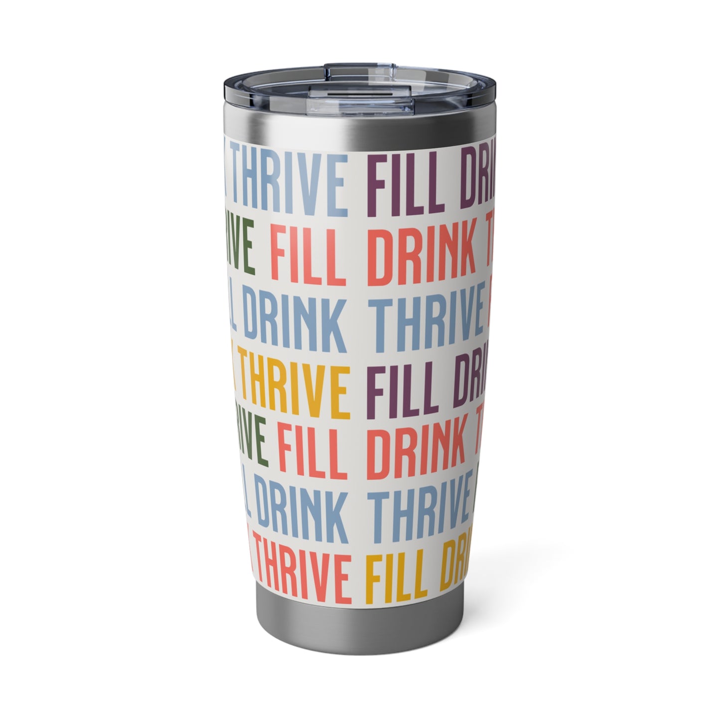 Vagabond 20oz  Fill Drink Thrive (FDT) Tumbler