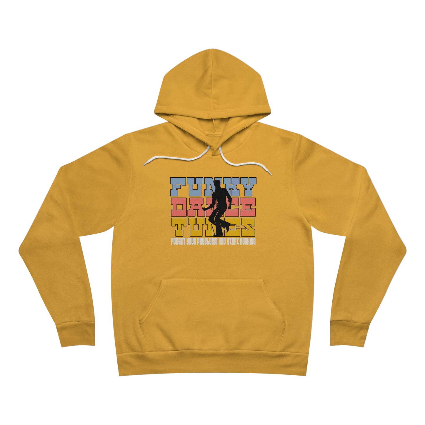 Funky Dance Tunes - Forget Your Problems and Start Rocking Cozy Unisex FDT Sweatshirt Pullover