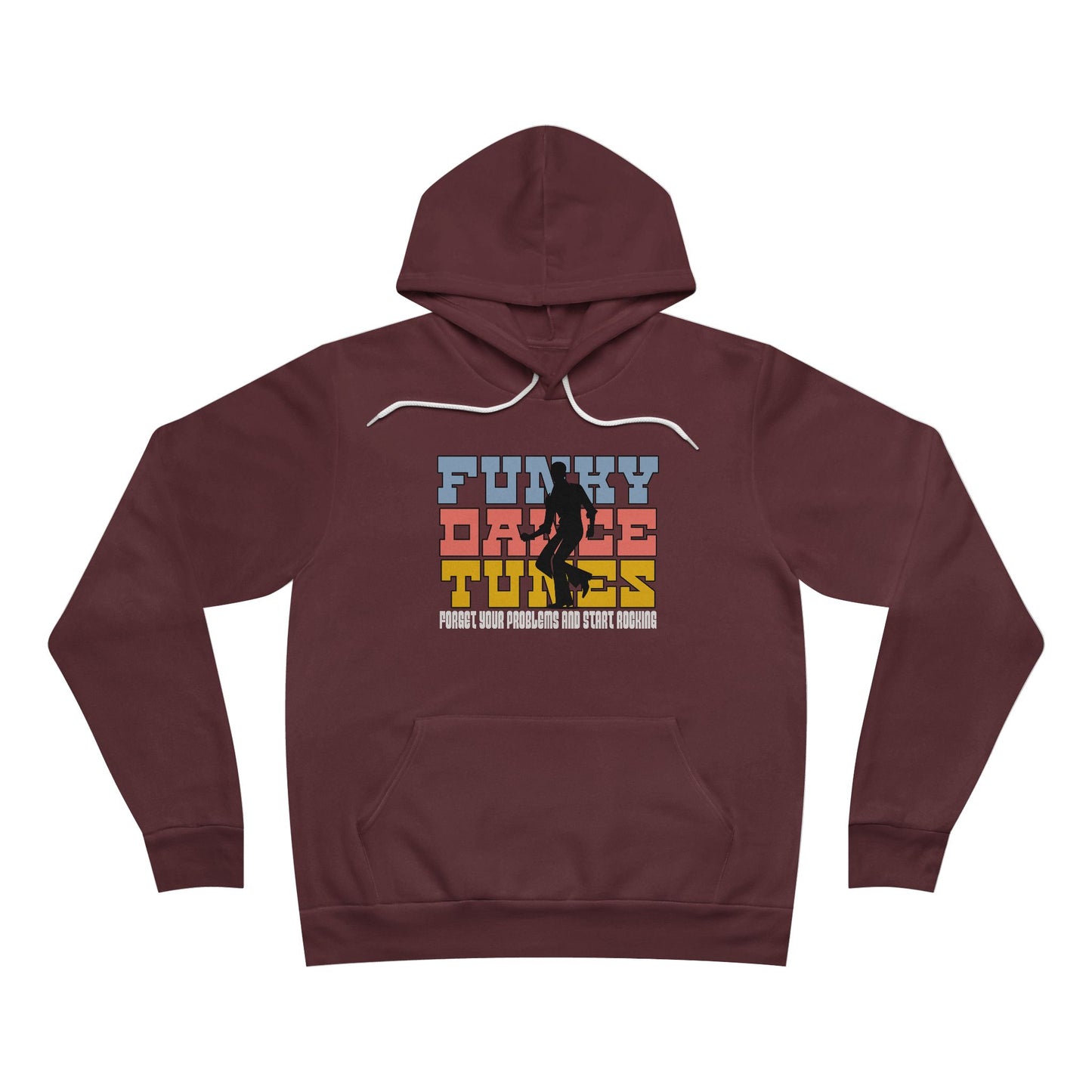 Funky Dance Tunes - Forget Your Problems and Start Rocking Cozy Unisex FDT Sweatshirt Pullover