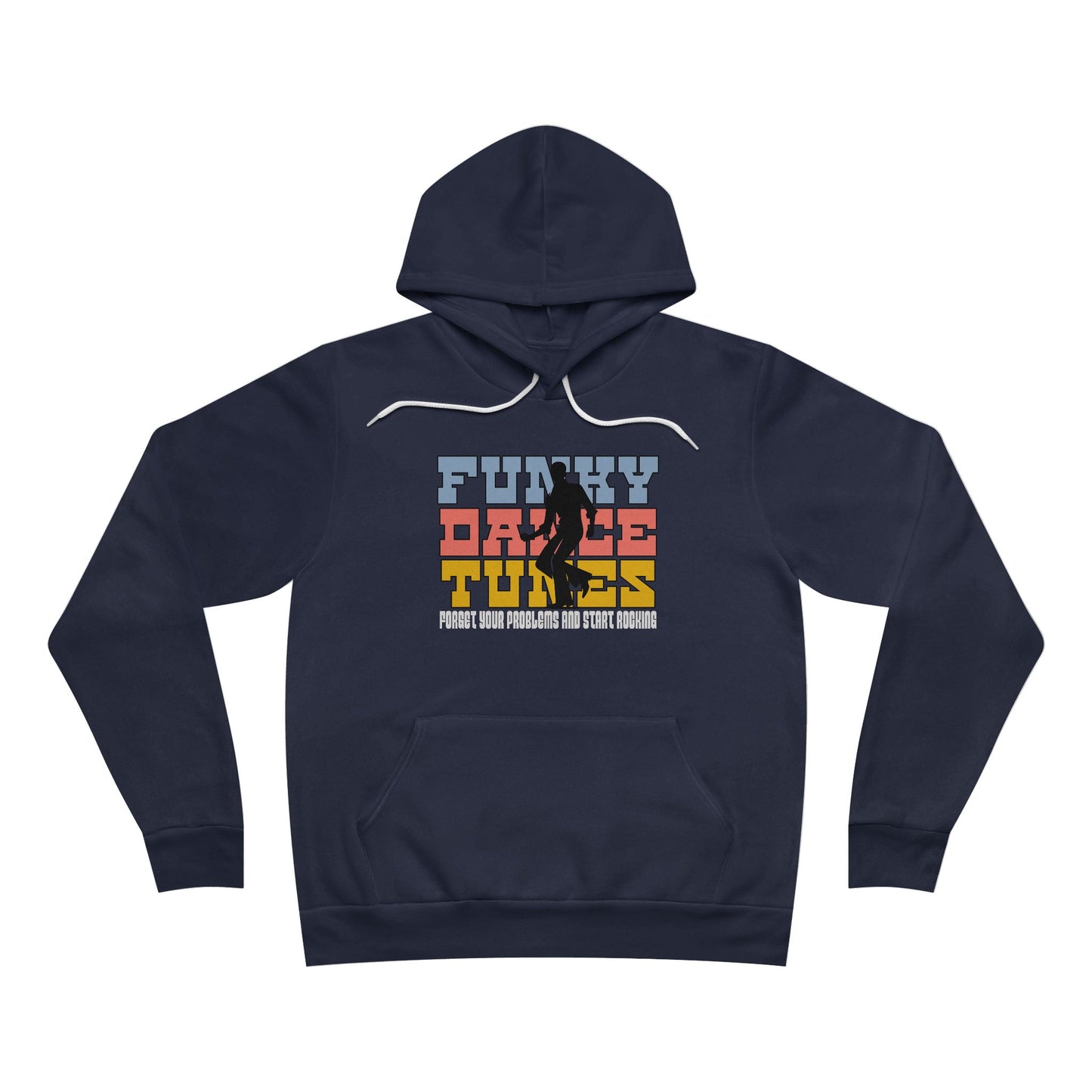 Funky Dance Tunes - Forget Your Problems and Start Rocking Cozy Unisex FDT Sweatshirt Pullover